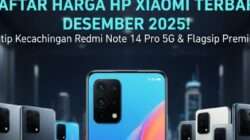 Daftar Harga HP Xiaomi Terbaru Desember 2025 Intip Kecanggihan Redmi Note 14 Pro 5G dan Flagship Premium!